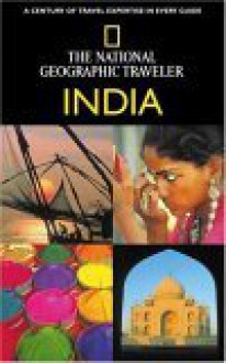 National Geographic Traveler: India (National Geographic Traveler) - Louise Nicholson