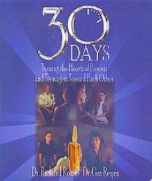 30 Days Turning the Hearts of Parents & Teenagers Toward Each Other (Ring-bound) - Richard Ross