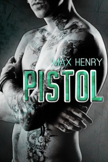 Pistol - Max Henry