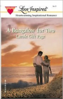 A Bungalow for Two (The Minister's Daughters Trilogy #3) (Love Inspired #159) - Carole Gift Page