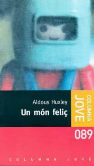 Un món feliç - Aldous Huxley