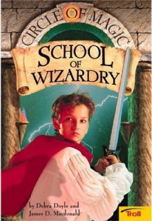 School of Wizardry - Debra Doyle, James D. Macdonald, Judith Mitchell