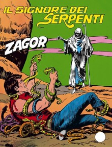 Zagor n. 144: Il signore dei serpenti - Guido Nolitta, Gallieno Ferri, Pini Segna