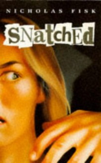 Snatched - Nicholas Fisk