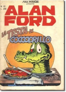 Alan Ford n. 61: La testa di coccodrillo - Max Bunker, Magnus