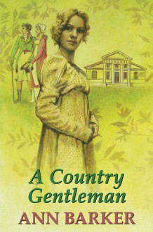 A Country Gentleman - Ann Barker