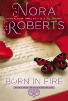 Born in Fire - Nora Roberts