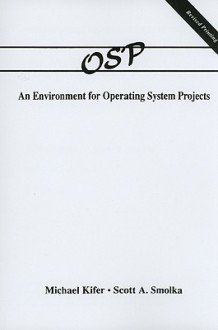 OSP: An Environment for Operating System Projects - Michael Kifer