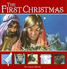 The First Christmas - Carol Heyer