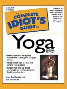 The Complete Idiot's Guide to Yoga - Joan Budilovsky, Eve Adamson