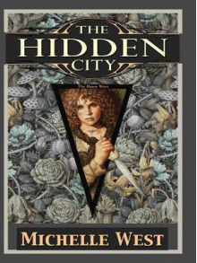 The Hidden City - Michelle West