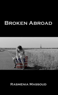 Broken Abroad - Rasmenia Massoud