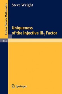 Uniqueness of the Injective Iii1 Factor - Steve Wright