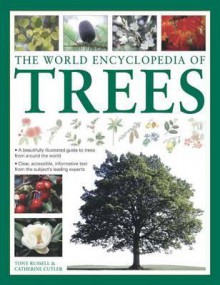 The World of Encyclopedia of Trees - Tony Russell, Catherine Cutler