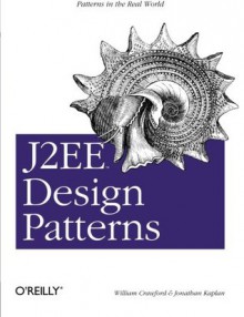 J2EE Design Patterns - William Crawford, Jonathan Kaplan