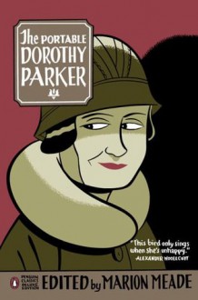 The Portable Dorothy Parker - Dorothy Parker, Marion Meade