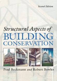 Structural Aspects of Building Conservation - Poul Beckmann, Robert Bowles