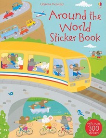 Around the World Sticker Book (Usborne Activities) - Stella Baggott