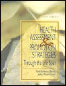 Health Assessment and Promotion Strategies Through the Life Span - Ruth Beckmann Murray, Judith Proctor Zentner