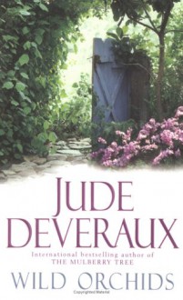 Wild Orchids - Jude Deveraux