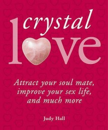 Crystal Love - Judy Hall