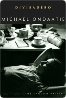 Divisadero - Michael Ondaatje