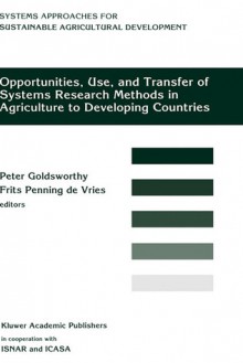 Opportunities, Use, and Transfer of Systems Research Methods in Agriculture to Developing Countries - Peter Goldsworthy