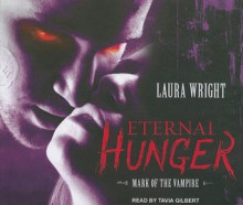 Eternal Hunger - Laura Wright, Tavia Gilbert