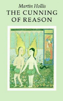 The Cunning of Reason - Martin Hollis