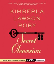 Secret Obsession: A Novel - Kimberla Lawson Roby, Macaila Milburn Thomas