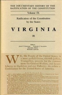 Ratification Constitution V9: Ratification by the States: Virginia, Volume 2 (Ratification of the Constitution) - John P. Kaminski, Gaspare J. Saladino, Richard Leffler