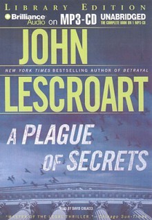 A Plague of Secrets - John Lescroart, David Colacci