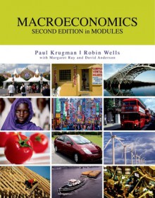 Macroeconomics in Modules - Paul Krugman, Robin Wells, Margaret Ray, David Anderson