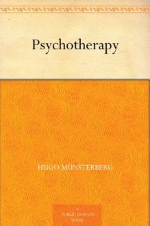 Psychotherapy (免费公版书) - Hugo Munsterberg