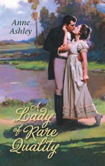 Mills & Boon : A Lady Of Rare Quality - Anne Ashley