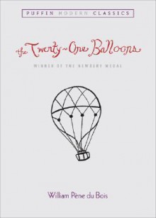 The Twenty-One Balloons (Puffin Modern Classics) - William Pène du Bois