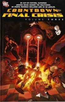 Countdown to Final Crisis, Volume 3 - Paul Dini, Adam Beechen, Justin Gray, Jimmy Palmiotti