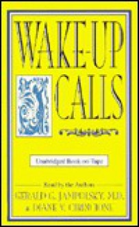 Wake-Up Calls - Gerald G. Jampolsky, Diane V. Cirincione