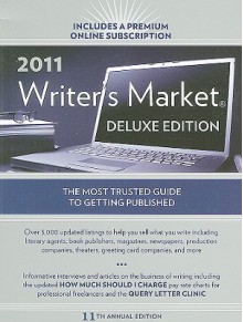 2011 Writer's Market Deluxe Edition - Robert Lee Brewer