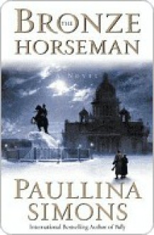 The Bronze Horseman - Paullina Simons