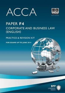 Acca - F4 Corporate and Business Law (English): Revision Kit - BPP Learning Media