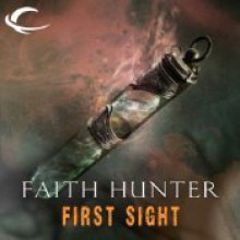 First Sight: A Jane Yellowrock Story - Faith Hunter, Khristine Hvam