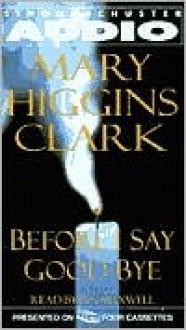 Before I Say Good-Bye - Jan Maxwell, Mary Higgins Clark