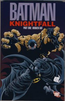 Broken Bat. Doug Moench, Chuck Dixon - Doug Moench