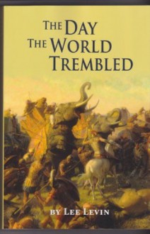 The Day The World Trembled - Lee Levin