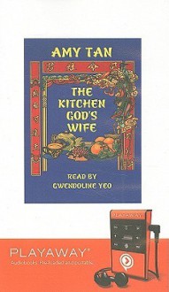 The Kitchen God's Wife - Amy Tan, Gwendoline Yeo