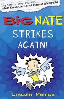 Big Nate Strikes Again (US edition) (Big Nate, Book 2) - Lincoln Peirce