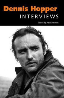 Dennis Hopper: Interviews (Conversations with Filmmakers) - Dennis Hopper, Nick Dawson