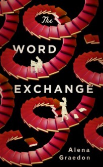 The Word Exchange - Alena Graedon