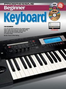 11813 - Progressive Beginner Keyboard - Book/CD/DVD - Gary Turner, Peter Gelling